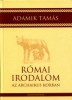 Adamik Tamás  : Római irodalom az archaikus korban 