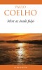 Coelho, Paulo  : Mint az áradó folyó