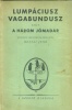 Heltai Jenő : Lumpáciusz Vagabundusz vagy a Három jómadár - Nestroy bohózatos mesejátéka (1833) [Aláírt pld.]