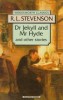 Stevenson, R. L. : Dr Jekyll and Mr Hyde & The Merry Men and Other Tales and Fables