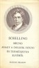 Schelling, Friedrich Wilhelm Joseph : Bruno avagy a dolgok isteni és természetes elvéről. (Beszélgetés). 