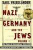 Friedlander, Saul : Nazi Germany and the Jews. - Volume 1: The Years of Persecution 1933-1939.