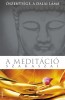 Őszentsége, a XIV. Dalai Láma : A meditáció szakaszai