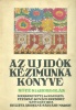 Feyérné Kovács Erzsébet (szerk.) : Az Uj Idők kézimunka könyve - Kötés és horgolás