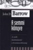 Barrow, John D. : A semmi könyve