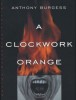 Burgess, Anthony : A Clockwork Orange