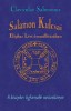 Lévi, Eliphas (összeáll.) : Claviculae Salamonis - Salamon kulcsai - A középkor leghíresebb varázskönyve