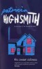 Highsmith, Patricia  : This Sweet Sickness