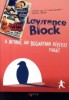 Block, Lawrence : A betörő, aki Bogartnak képzelte magát