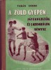 Tabák Endre : A zöld gyepen. Játékvezetők és labdarúgók könyve