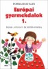 Forrai Katalin (szerk.) : Európai gyermekdalok 1. Észak-, Nyugat-és Közép-Európa