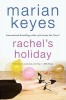 Keyes, Marian : Rachel's Holiday