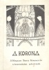 Csomor Lajos : A Korona. A Magyar Szent Korona és a koronázási jelvények