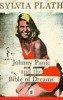 Plath, Sylvia : Johnny Panic and the Bible of Dreams And Other Prose Writings