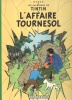 Herge (Georges Prosper Remi) : Les Aventures de Tintin - L' Affaire Tournesol