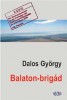 Dalos György  : Balaton-brigád