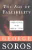 Soros, George : The Age of Fallibility - The Consequences of the War on Terror 