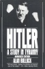 Bullock, Alan  : Hitler - A Study in Tyranny