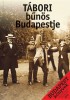 Buza Péter (szerk.) : Tábori bűnös Budapestje
