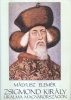 Mályusz Elemér : Zsigmond király uralma Magyarországon 1387-1437