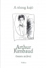 Rimbaud, Arthur : A részeg hajó - - összes művei