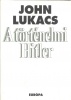 Lukacs, John  : A történelmi Hitler