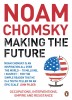 Chomsky, Noam  : Making the Future