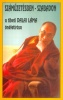Őszentsége, a XIV. Dalai Láma : Száműzetésben-szabadon - A tibeti dalai láma önéletírása.