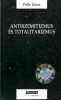 Pelle János  : Antiszemitizmus és totalitarizmus