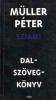 Müller Péter Sziámi : Dal-szöveg-könyv