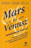Gray, John  : Mars és Vénusz mindennapi harcai
