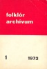 Hoppál Mihály (szerk.) : Folklór Archívum 1