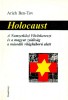 Ben-Tov, Arieh : Holocaust - A Nemzetközi Vöröskereszt és a magyar zsidóság a második világháború alatt