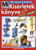 Köthe, Rainer : Kísérletek könyve - 150 egyszerű fizikai, kémiai és biológiai kísérlet