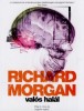 Morgan, Richard : Valós halál