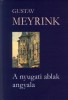 Meyrink, Gustav  : A nyugati ablak angyala
