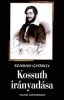 Szabad György : Kossuth irányadása