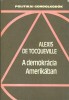 Tocqueville, Alexis de : A demokrácia Amerikában. Válogatás.