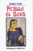 Lord, James : Picasso és Dora - Vallomásos emlékirat