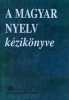 Kiefer Ferenc (szerk.) : A magyar nyelv kézikönyve