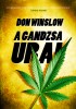 Winslow, Don : A Gandzsa urai