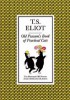 Eliot, T. S. : Old Possum's Book of Practical Cats
