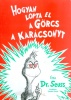 Seuss, Dr.  : Hogyan lopta el a Görcs a karácsonyt