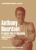Bourdain, Anthony : Francia bisztrókonyha - A klasszikus bisztrókonyha módszerei, receptjei és technikái