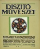 Muhits Sándor - Czakó Elemér (szerk.) : Diszitő Művészet. 1914. I. évf. 1-10. (7 füzetben) Teljes év.