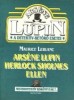 Leblanc, Maurice : Arséne Lupin Herlock Sholmes ellen
