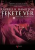 Hamilton, Laurell K. : Fekete vér - Anita Blake, vámpírvadász 15.