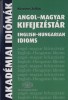 Kövecses Zoltán : Angol-magyar kifejezéstár - English-Hungarian Idioms