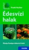 Hecker, Frank : Édesvízi halak - Közép-Európa édesvízi halai