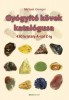 Gienger, Michael : Gyógyító kövek katalógusa.  430 kristály A-tól Z-ig